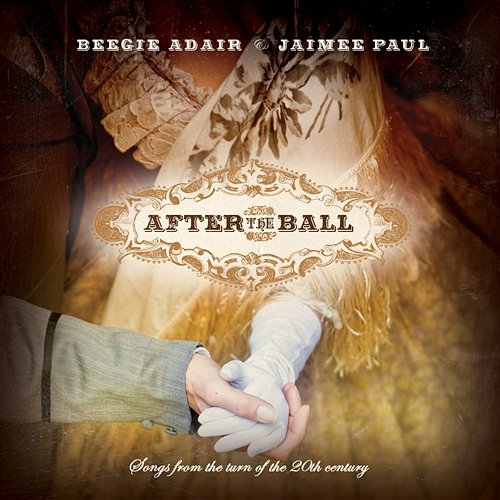 After The Ball Beegie Adair, Jaimee Paul