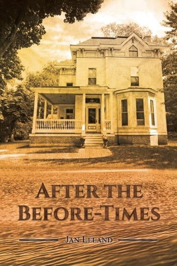 After the Before-Times Jan Leland