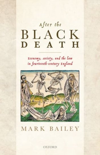 After the Black Death. Economy, society, and the law in fourteenth-century England Opracowanie zbiorowe