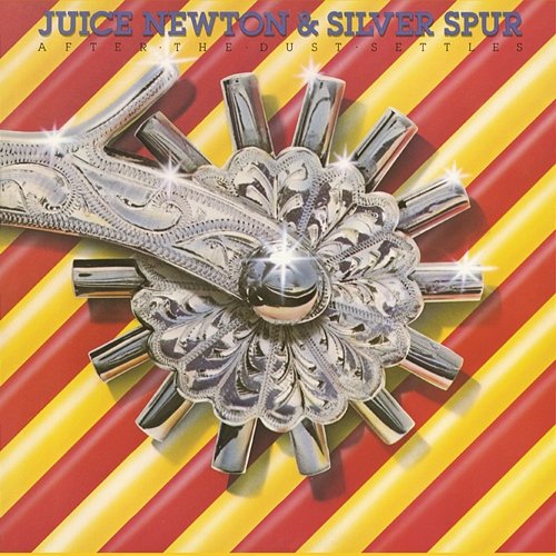 After The Dust Settles Juice Newton, Silver Spur