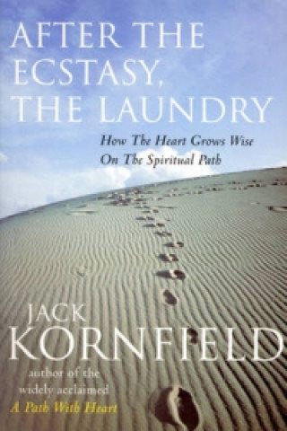 After The Ecstasy, The Laundry Kornfield Jack