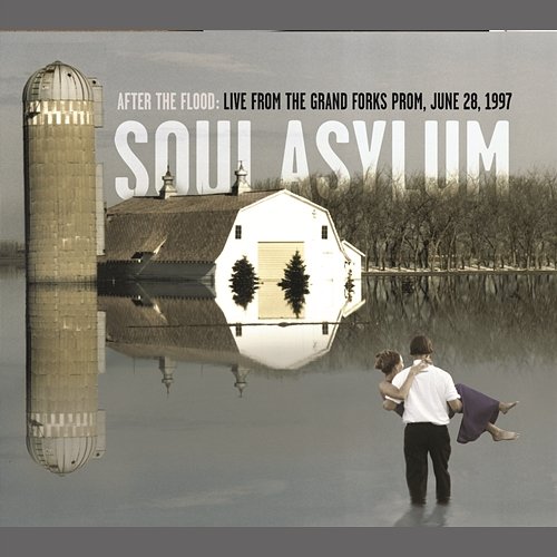 After The Flood: Live From The Grand Forks Prom Soul Asylum