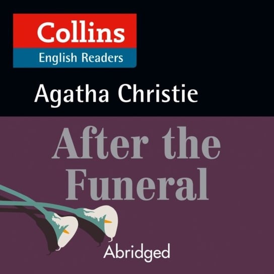 After the Funeral: B2 (Collins Agatha Christie ELT Readers) Christie Agatha