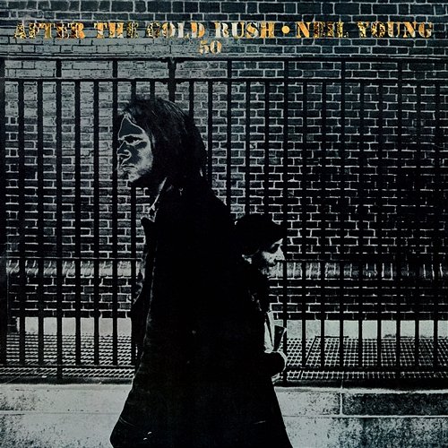 After The Gold Rush (50th Anniversary) Neil Young