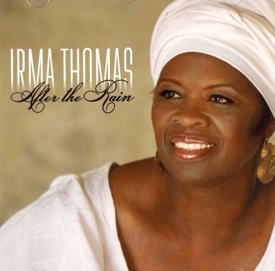 After The Rain Irma Thomas