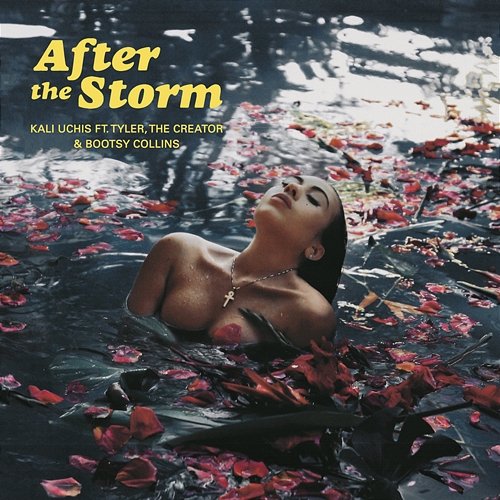 After The Storm Kali Uchis feat. Tyler, The Creator, Bootsy Collins