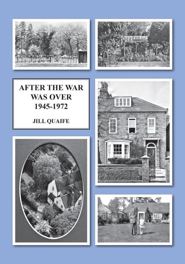 After the War Was Over Jill Quaife