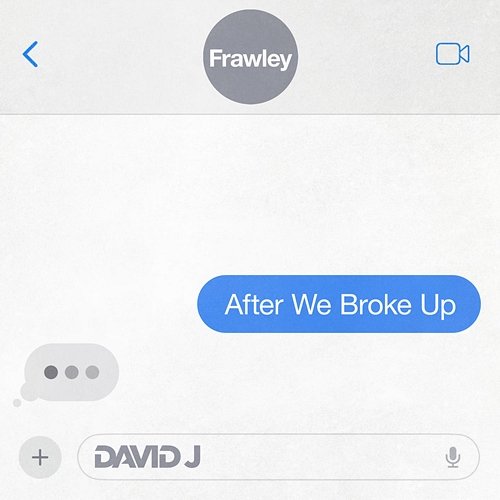 After We Broke Up David J, Frawley