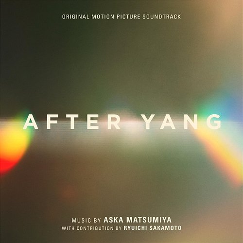 After Yang (Original Motion Picture Soundtrack) Aska Matsumiya