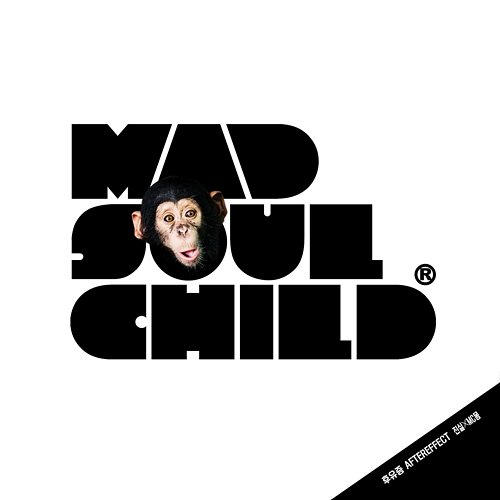 Aftereffect Mad Soul Child feat. MC Mong
