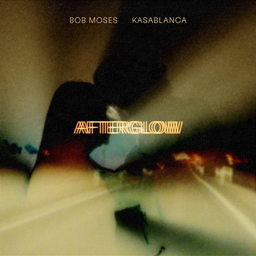 Afterglow Bob Moses, Kasablanca