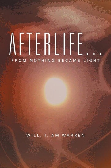 Afterlife . . . Will. I. Am Warren