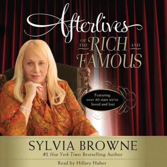 Afterlives of the Rich and Famous Browne Sylvia
