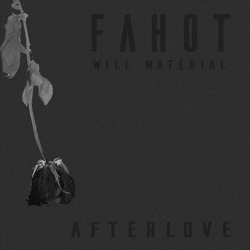 Afterlove Fahot Will Material