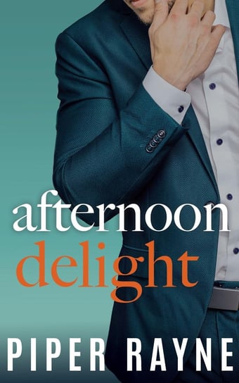 Afternoon Delight Rayne Piper