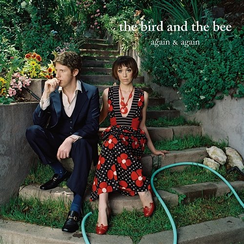 Again & Again the bird and the bee