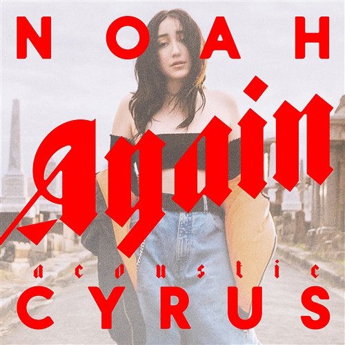 Again Noah Cyrus