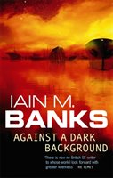 Against A Dark Background Banks Iain M.