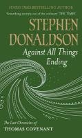 Against All Things Ending Donaldson Stephen