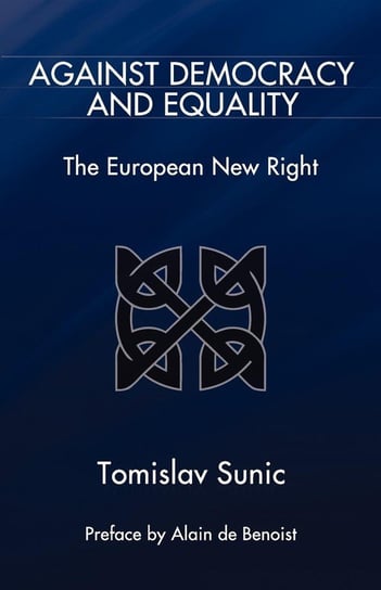 Against Democracy and Equality Sunic Tomislav