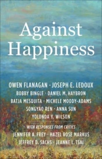 Against Happiness Opracowanie zbiorowe