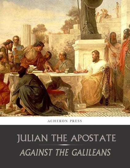 Against the Galileans Julian Apostata