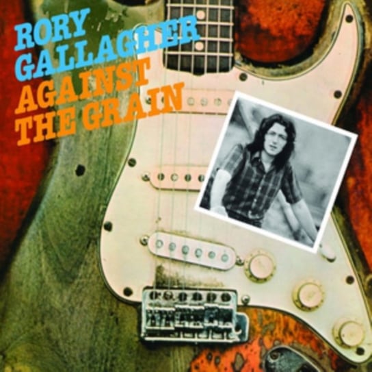 Against The Grain (remastered) Gallagher Rory