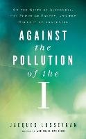 Against the Pollution of the I Lusseyran Jacques