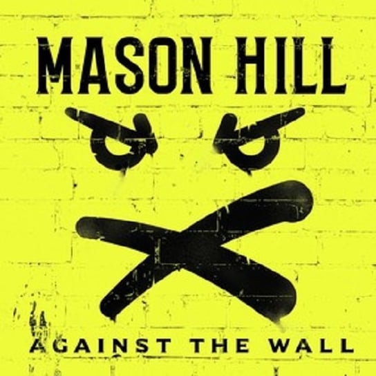 Against The Wall Mason Hill
