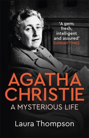 Agatha Christie: A Mysterious Life Thompson Laura