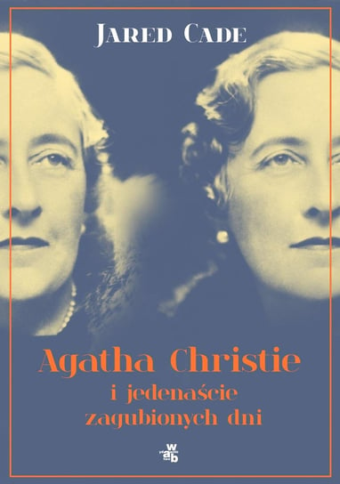 Agatha Christie i jedenaście zaginionych dni Cade Jared