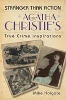 Agatha Christie's True Crime Inspirations Holgate Mike