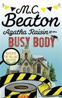 Agatha Raisin and the Busy Body Beaton M. C.