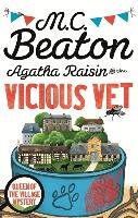 Agatha Raisin and the Vicious Vet Beaton M. C.
