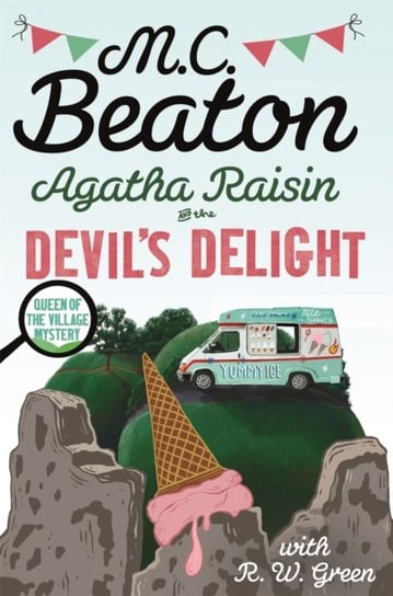 Agatha Raisin: Devil's Delight: the latest cosy crime novel from the bestselling author Beaton M. C.