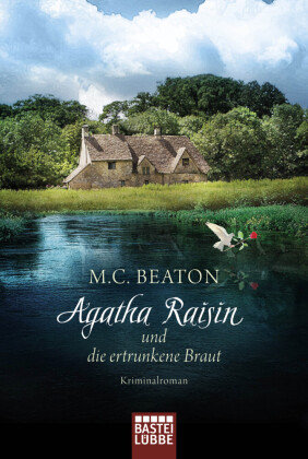 Agatha Raisin und die ertrunkene Braut Beaton M. C.