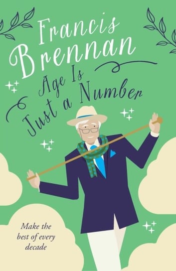 Age is Just a Number Francis Brennan