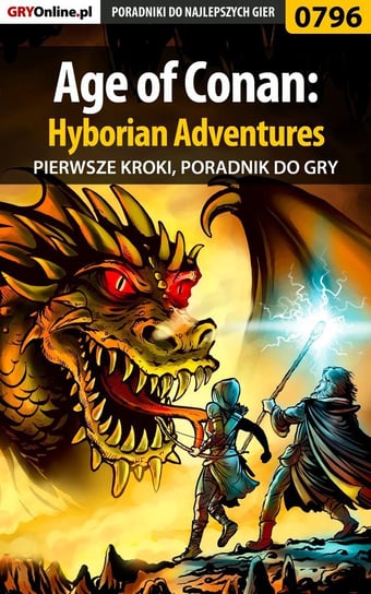 Age of Conan: Hyborian Adventures - pierwsze kroki - poradnik do gry Justyński Artur Arxel