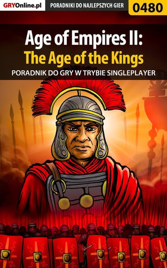 Age of Empires 2: The Age of the Kings - Single Player - poradnik do gry Piskorski Krzysztof KristoV