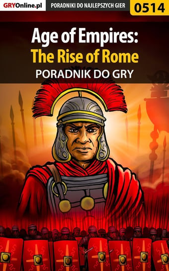 Age of Empires: The Rise of Rome - poradnik do gry Kazek Daniel Thorwalian