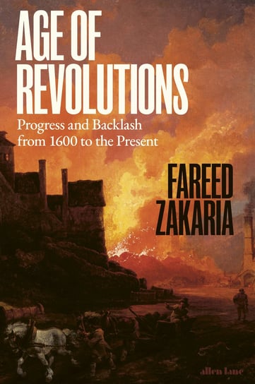 Age of Revolutions Fareed Zakaria