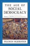 Age of Social Democracy Sejersted Francis