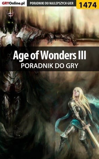 Age of Wonders 3 - poradnik do gry Jędrychowski Norbert Norek