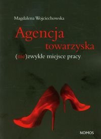Agencja towarzyska (nie)zwykłe miejsce pracy Wojciechowska Magdalena