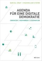 Agenda für eine digitale Demokratie Graf Daniel, Stern Maximilian