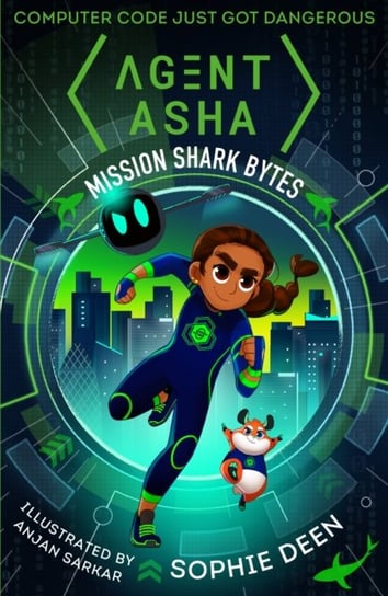 Agent Asha: Mission Shark Bytes Sophie Deen