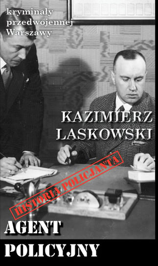 Agent policyjny Laskowski Kazimierz