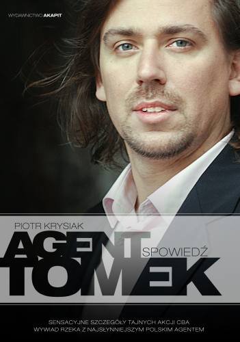 Agent Tomek. Spowiedź Krysiak Piotr