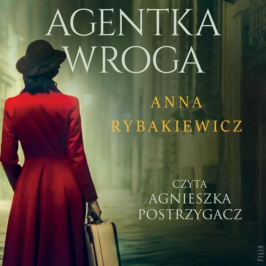 Agentka wroga Anna Rybakiewicz