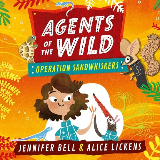 Agents of the Wild: Operation Sandwhiskers Bell Jennifer